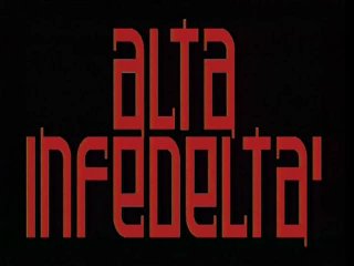 Alta Infedelta&#39; (Italian Girls Do It Better 3) - Scene1 - 1
