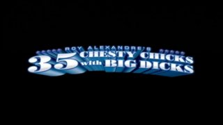 35 Chesty Chicks With Big Dicks - Szene1 - 1