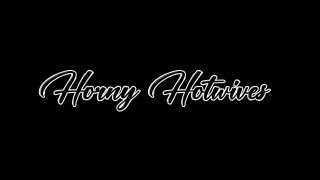 Horny Hotwives 1 - Szene3 - 1