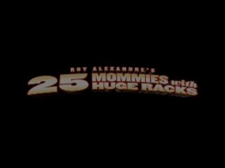 25 Mommies With Huge Racks - Szene1 - 1