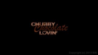 Chubby Chocolate Lovin&#39; 3 - Scene1 - 1