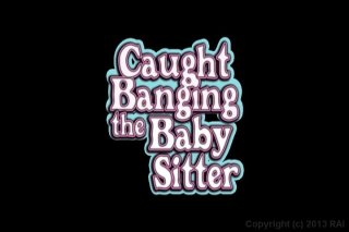 Caught Banging The Baby Sitter - Szene1 - 1