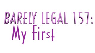 Barely Legal #157 My First Anal - Scena1 - 1