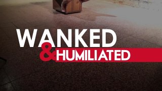 Wanked &amp; Humiliated - Scène1 - 1