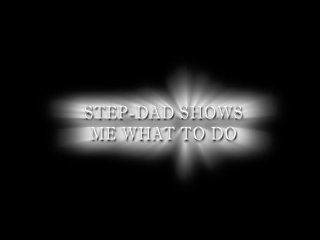 Step-Dad Shows Me What To Do - Scene1 - 1