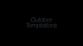 Outdoor Temptations - Scène1 - 1