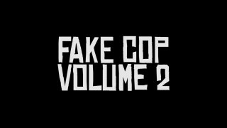 Fake Cop Vol. 2 - Scène1 - 1