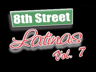 8th Street Latinas Vol. 7 - Scene1 - 1