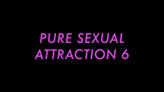 Pure Sexual Attraction 6 - Scène1 - 1