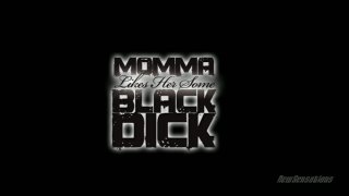 Momma Likes Her Some Black Dick - Szene1 - 1