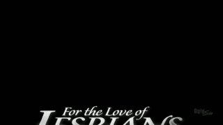 For The Love Of Lesbians 3 - Scena10 - 6