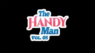 Handy Man Vol. 5, The - Scene1 - 1