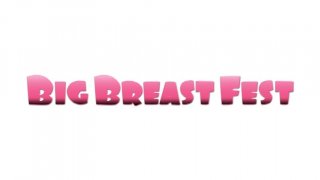 Big Breast Fest - Scene1 - 1