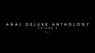 Anal Deluxe Vol. 2 - Scène1 - 1