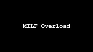 MILF Overload - Szene1 - 1