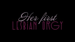 Her First Lesbian Orgy - Scena1 - 1