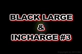 Black Large &amp; In Charge 3 - Escena1 - 1
