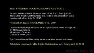 Friends Fucking Mom&#39;s Ass Vol. 3 - Escena1 - 1