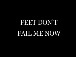 Feet Don&#39;t Fail Me Now - Szene1 - 1