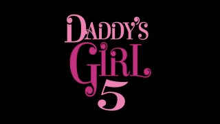 Daddy&#39;s Girl 5 - Scene1 - 1
