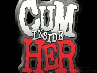 Cum Inside Her - Scène1 - 1