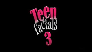 Teen Facials 3 - Scène1 - 1