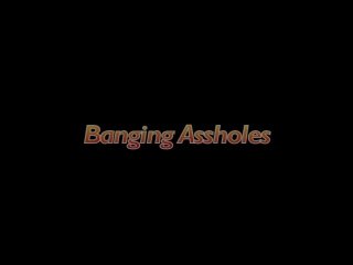 Banging Assholes - Scene1 - 1