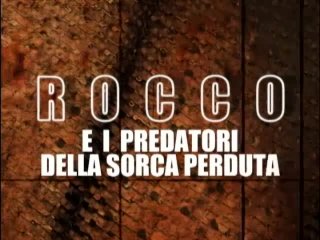 Rocco...E I Predatori Della Sorca Perduta! - Cena1 - 1