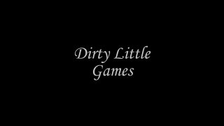 Dirty Little Games - Szene1 - 1