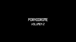 Pornodrome vol.2 - Escena1 - 1