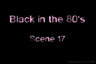 Black In The 80&#39;s: The Lost Footage - Scena16 - 1