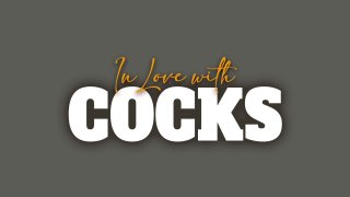 In Love with Cocks - Scene1 - 1