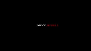 Office Affairs 3 - Scene1 - 1