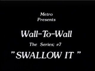 Wall to Wall the Series #7: Swallow It - Scene1 - 1