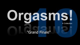 Femorg: Orgasms 10 "Grand Finale" - Szene1 - 1