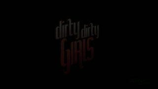 Dirty Dirty Girls - Scène1 - 1