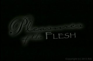 Pleasures Of The Flesh - Scene1 - 1