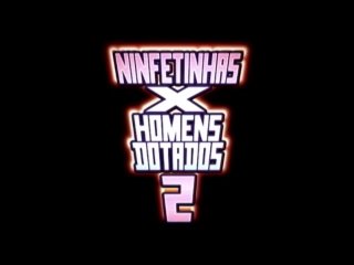 Ninfetinhas X Homens Dotados 2 - Cena1 - 1