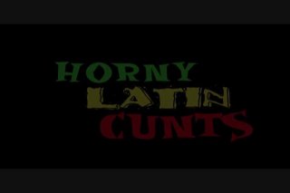 Horny Latin Cunts - Scène1 - 1