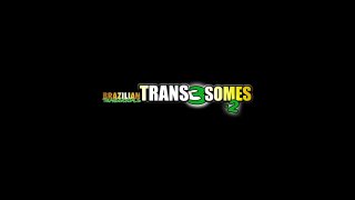 Brazilian Transsexuals Trans 3 Somes #2 - Escena1 - 1