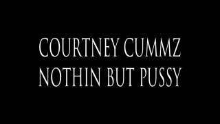 Courtney Cummz Nothing But Pussy - Escena1 - 1