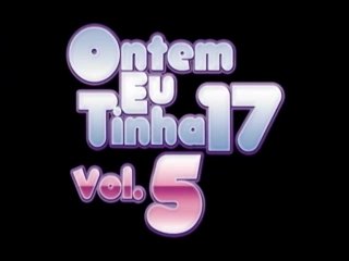 Ontem Eu Tinha 17 Vol. 5 - Cena1 - 1