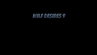 MILF Desires 9 - Scène4 - 6