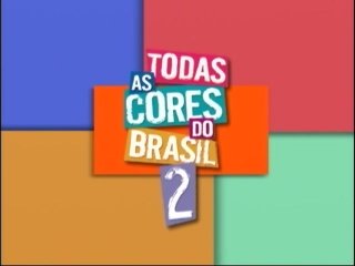 Todas As Cores Do Brasil 2 - Scène3 - 6