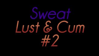 Sweat, Lust &amp; Cum #2 - Szene1 - 1