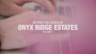 Behind The Gates Of Onyx Ridge Estates - Scena1 - 1