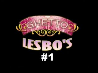 Ghetto Lesbo&#39;s - Cena1 - 1