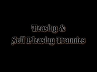 Teasing &amp; Self Pleasing Trannys - Scene1 - 1