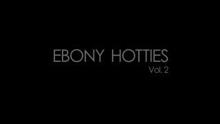 Ebony Hotties Vol. 2 - Scene4 - 6