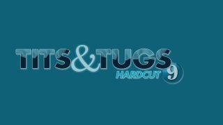 Tits &amp; Tugs Hardcut 9 - Escena1 - 1